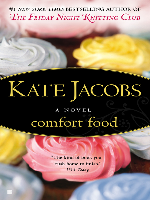 Title details for Comfort Food by Kate Jacobs - Wait list